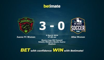 Dự đoán Juarez FC Women vs Atlas Women, tỷ lệ cá cược 04/03/2024