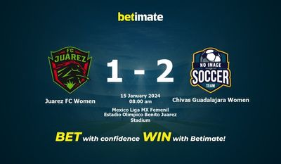 Soi kèo Juarez FC Women vs Chivas Guadalajara Women, tỷ lệ và tip cá cược 15/01/2024