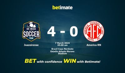 Dự đoán Juazeirense vs America RN, tỷ lệ và mẹo cá cược 06/03/2024