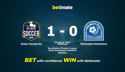 Dự đoán Kaisar Kyzylorda vs Okzhetpes Kokshetau, Tỷ lệ cược & Mẹo cá cược 29/03/2025