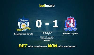 Dự đoán Kamatamare Sanuki vs Kataller Toyama, tỷ lệ cá cược 02/03/2024
