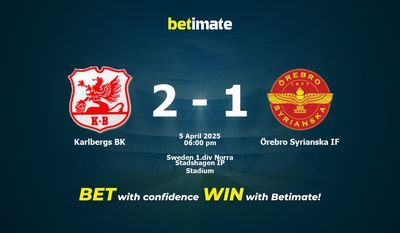 Dự đoán, tỷ lệ và tip cá cược Karlbergs BK vs Örebro Syriaska IF 05/04/2025