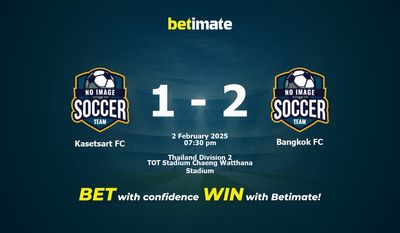 Dự đoán, Tỷ lệ cược & Mẹo cá cược Kasetsart FC vs Bangkok FC 02/02/2025
