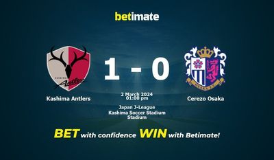Dự đoán Kashima Antlers vs Cerezo Osaka, tỷ lệ cá cược 02/03/2024
