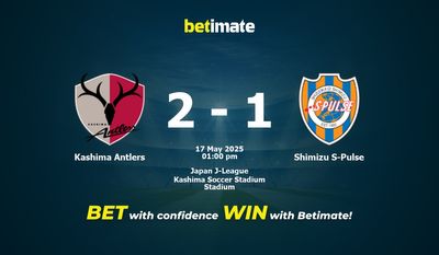 Dự đoán, Tỷ lệ cược và Mẹo cá cược Kashima Antlers vs Shimizu S-Pulse 17/05/2025