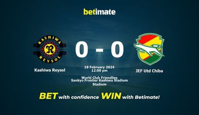 Soi kèo Kashiwa Reysol vs JEF Utd Chiba, Tỷ lệ & Mẹo cá cược 18/02/2024