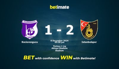 Dự đoán Keciorengucu vs Istanbulspor, Tỷ lệ cược & Mẹo cá cược 12/08/2024