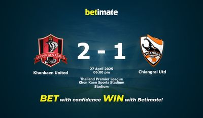 Dự đoán Khonkaen United vs Chiangrai Utd, Tỷ lệ cược & Mẹo cá cược 27/04/2025