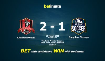 Dự đoán Khonkaen United vs Nong Bua Pitchaya, Tỷ lệ cược & Mẹo cá cược 03/15/2025