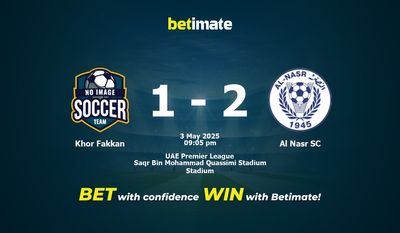 Dự đoán Khor Fakkan vs Al Nasr SC, Tỷ lệ & Mẹo cá cược 03/05/2025