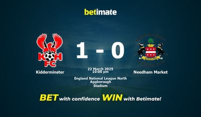 Dự đoán thị trường Kidderminster vs Needham, tỷ lệ cược & mẹo cá cược 22/03/2025