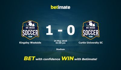 Kingsley Westside vs Curtin University SC Dự đoán, Tỷ lệ cược & Mẹo cá cược 24/05/2025