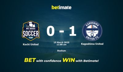 Dự đoán, Tỷ lệ cược & Mẹo cá cược Kochi United vs Kagoshima United 15/03/2025