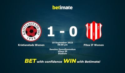 Dự đoán Kristianstads Women vs Pitea IF Women, tỷ lệ và mẹo cá cược 10/09/2023