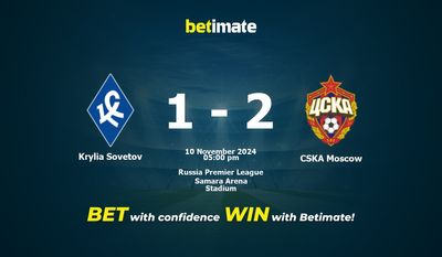 Dự đoán Krylia Sovetov vs CSKA Moscow, Tỷ lệ cược & Mẹo cá cược 11/10/2024