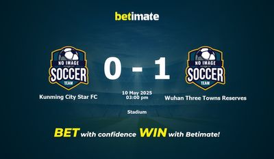Dự đoán, tỷ lệ cược và mẹo cá cược Kunming City Star FC vs Wuhan Three Towns Reserves 05/10/2025