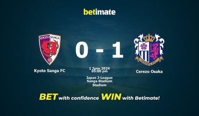 Soi kèo Kyoto Sanga FC vs Cerezo Osaka, tỷ lệ và tip cá cược 01/06/2024