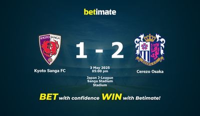Soi kèo, tỷ lệ và tip cá cược Kyoto Sanga FC vs Cerezo Osaka 03/05/2025