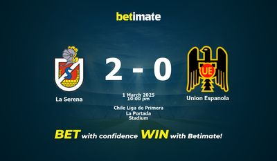 Dự đoán La Serena vs Union Espanola, Tỷ lệ cược & Mẹo cá cược 03/01/2025