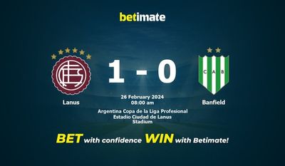 Dự đoán Lanus vs Banfield, Tỷ lệ & Mẹo cá cược 26/02/2024