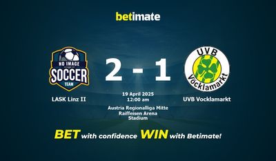 Dự đoán, Tỷ lệ cược & Mẹo cá cược LASK Linz II vs UVB Vocklamarkt 18/04/2025