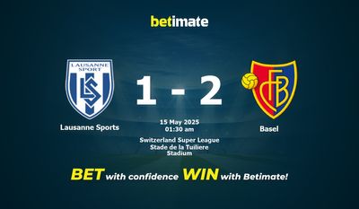 Dự đoán Lausanne Sports vs Basel, Tỷ lệ cược & Mẹo cá cược 05/14/2025