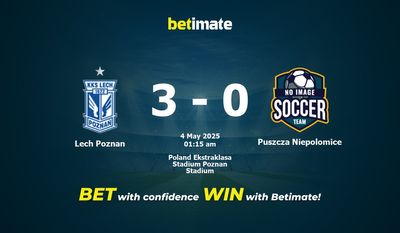 Dự đoán Lech Poznan vs Puszcza Niepolomice, tỷ lệ cá cược 03/05/2025