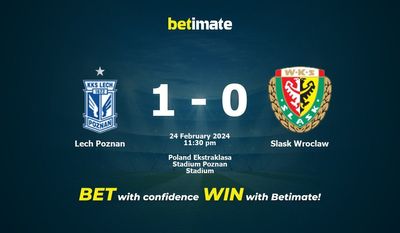 Dự đoán Lech Poznan vs Slask Wroclaw, Tỷ lệ & Mẹo cá cược 24/02/2024