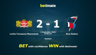 Dự đoán Lechia Tomaszow Mazowiecki vs Bron Radom, Tỷ lệ & Mẹo cá cược 01/09/2023