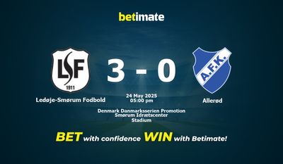 Dự đoán Ledøje-Smørum Fodbold vs Allerød, Tỷ lệ & Mẹo cá cược 24/05/2025