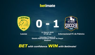Dự đoán Leones vs Internacional FC de Palmira, tỷ lệ và tip cá cược 12/03/2025