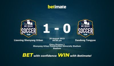 Dự đoán Liaoning Shenyang Urban vs Dandong Tengyue, Tỷ lệ & Mẹo cá cược 26/08/2023
