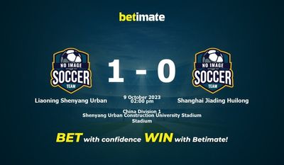 Dự đoán Liaoning Shenyang Urban vs Shanghai Jiading Huilong, Tỷ lệ & Mẹo cá cược 09/10/2023