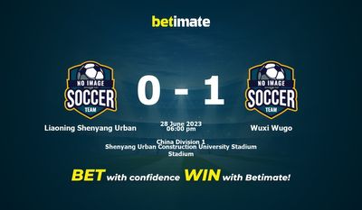 Soi kèo dự đoán Liaoning Shenyang vs Wuxi Wugo ngày 28/06/2023