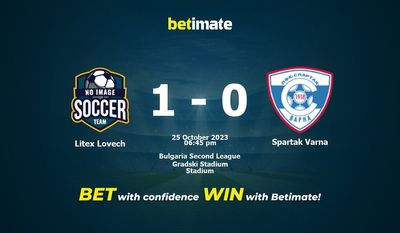 Soi kèo Litex Lovech vs Spartak Varna, Tỷ lệ & Mẹo cá cược 25/10/2023