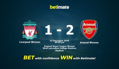 Dự đoán Liverpool Women vs Arsenal Women, Tỷ lệ cược & Mẹo cá cược 15/12/2024