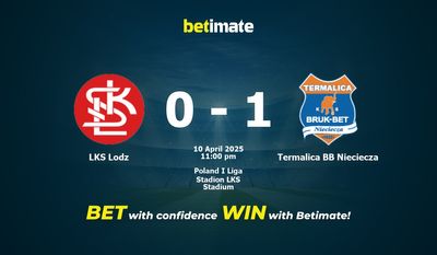 Soi kèo LKS Lodz vs Termalica BB Nieciecza, Tỷ lệ & Mẹo cá cược 10/04/2025