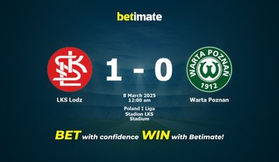 Soi kèo LKS Lodz vs Warta Poznan, Tỷ lệ & Mẹo cá cược 07/03/2025