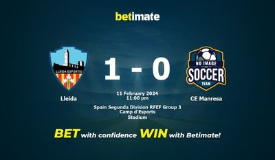 Dự đoán Lleida vs CE Manresa, tỷ lệ và tip cá cược 11/02/2024