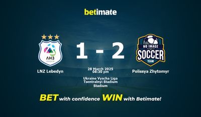 Dự đoán LNZ Lebedyn vs Polissya Zhytomyr, tỷ lệ và tip cá cược 28/03/2025