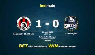 Dự đoán Lokomotiv 1929 Sofia vs Krumovgrad, Tỷ lệ cược & Mẹo cá cược 25/04/2025