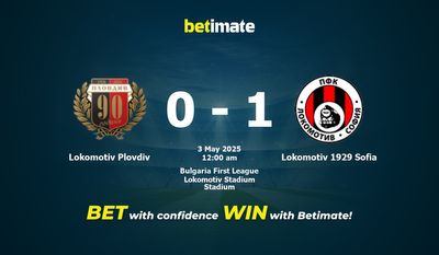 Dự đoán, Tỷ lệ cược & Mẹo cá cược Lokomotiv Plovdiv vs Lokomotiv 1929 Sofia 05/02/2025