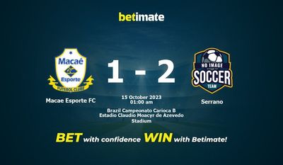 Dự đoán Macae Esporte FC vs Serrano, Tỷ lệ & Mẹo cá cược 14/10/2023