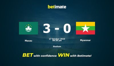 Dự đoán Ma Cao vs Myanmar, Tỷ lệ & Mẹo cá cược 17/10/2023