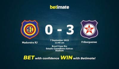 Nhận định dự đoán trận đấu Madureira RJ vs Friburguense ngày 06/09/2023