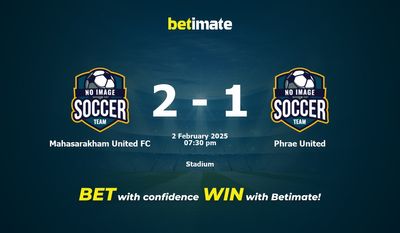 Dự đoán Mahasarakham United FC vs Phrae United, Tỷ lệ cược & Mẹo cá cược 02/02/2025