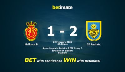 Dự đoán Mallorca B vs CE Andratx, Tỷ lệ cược & Mẹo cá cược 22/02/2025