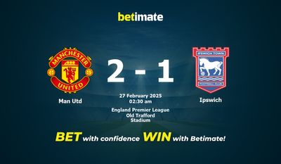 Dự đoán Man Utd vs Ipswich, Tỷ lệ cược & Mẹo cá cược 26/02/2025