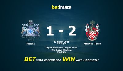 Dự đoán Marine vs Alfreton Town, Tỷ lệ cược & Mẹo cá cược 29/03/2025