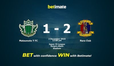 Soi kèo Matsumoto Y FC vs Nara Club, tỷ lệ cá cược 02/12/2023